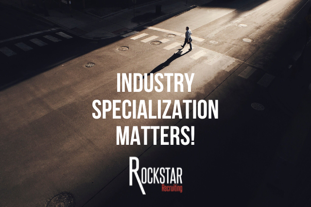 Why Industry Specialization Matters for Recruiters